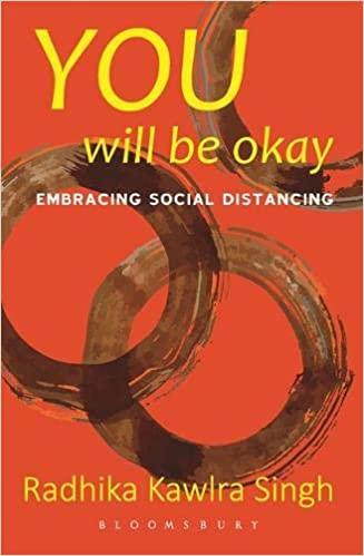 YOU WILL BE OKAY: EMBRACING SOCIAL DISTANCING