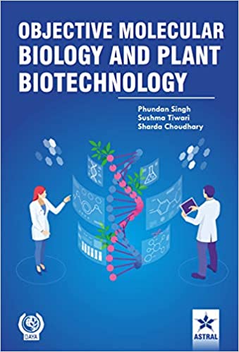 OBJECTIVE MOLECULAR BIOLOGY AND PLANT BIOTECHNOLOGY