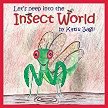 LETâ'S PEEP INTO THE INSECT WORLD