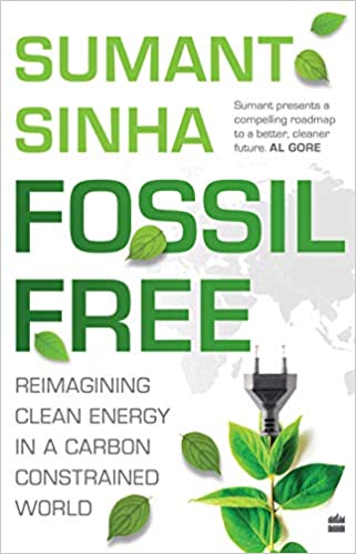 Fossil Free Reimagining Clean Energy in a  Carbon-Constrained World
