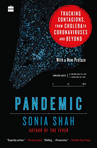 Pandemic: Tracking Contagions, From Cholera to Coronaviruses and Beyond 