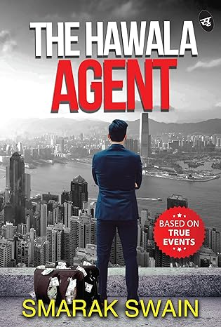 The Hawala Agent : Based on True Events