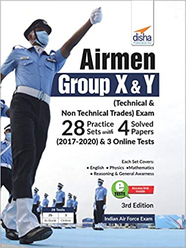 Airmen Group X & Y (Technical & Non-Technical Trades) Exam 28 Practice Sets with 4 Solved Papers (2017 - 2020) & 3 Online Tests 3rd Edition