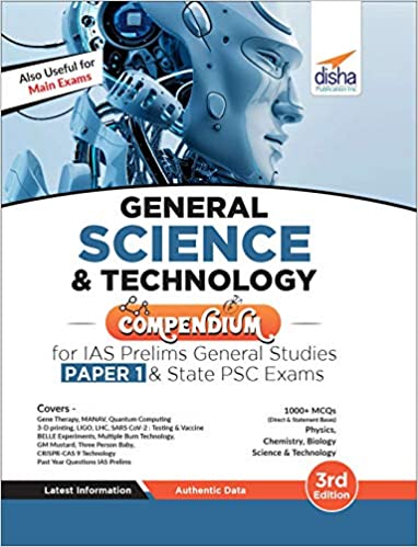 General Science & Technology Compendium for IAS Prelims General Studies Paper 1 & State PSC Exams 3rd Edition