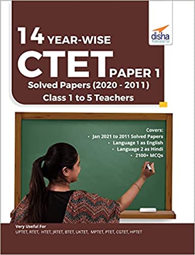 14 YEAR-WISE CTET Paper 1 Solved Papers (2011 - 2020) - 3rd English Edition