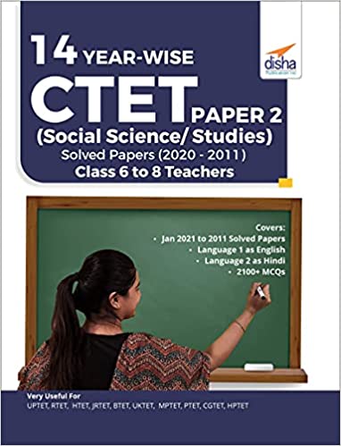 14 YEAR-WISE CTET Paper 2 (Social Science/ Studies) Solved Papers (2011 - 2020) - 3rd English Edition