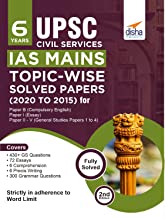 6 Years UPSC Civil Services IAS Mains Topic-wise Solved Papers (2020 to 2015) for Paper B (Compulsory English)