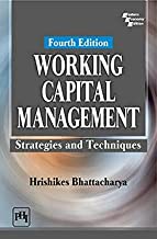 WORKING CAPITAL MANAGEMENT: STRATEGIES AND TECHNIQUES, 4TH ED.