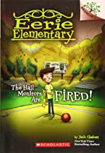 EERIE ELEMENTARY #8: THE HALL MONITORS ARE FIRED!: A BRANCHES BOOK