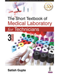 THE SHORT TEXTBOOK OF MEDICAL LABORATORY FOR TECHNICIANS