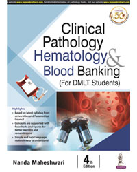 CLINICAL PATHOLOGY HEMATOLOGY & BLOOD BANKING FOR DMLT STUDENTS