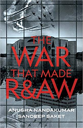 The War That Made R&AW