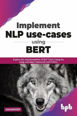 IMPLEMENT NLP USE-CASES USING BERT
