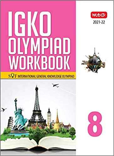 INTERNATIONAL GENERAL KNOWLEDGE OLYMPIAD (IGKO) WORKBOOK -CLASS 8