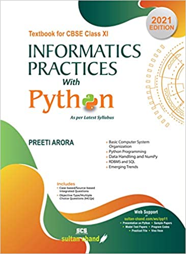 INFORMATICS PRACTICES WITH PYTHON: TEXTBOOK FOR CBSE CLASS 11 (2021-22 SESSION)