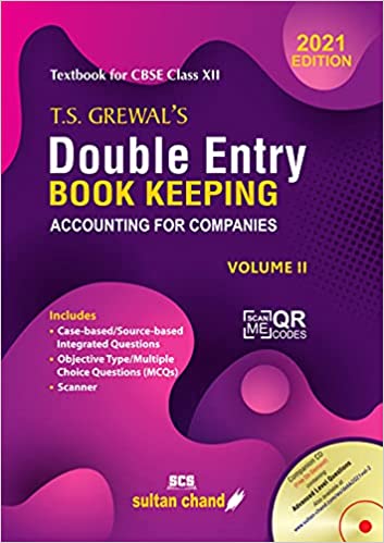 T.S. GREWAL'S DOUBLE ENTRY BOOK KEEPING: ACCOUNTING FOR COMPANIES -( VOL. 2)TEXTBOOK FOR CBSE CLASS 12 (2021-22 SESSION)
