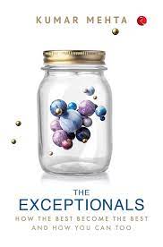 THE EXCEPTIONALS: HOW THE BEST BECOME THE BEST AND HOW YOU CAN TOO