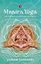 MANTRA YOGA: HOW TO INCREASE YOUR INNER POWER AND POTENTIAL
