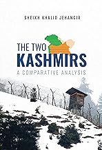 THE TWO KASHMIRS: A COMPARATIVE ANALYSIS