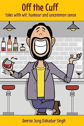 OFF THE CUFF: TALES WITH WIT, HUMOUR AND UNCOMMON SENSE