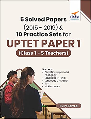 5 Solved Papers (2015 - 2019) & 10 Practice Sets for UPTET Paper 1 (Class 1 - 5 Teachers)