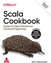 Scala Cookbook: Recipes for Object-Oriented and Functional Programming , Second Edition