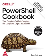 PowerShell Cookbook: Your Complete Guide to Scripting the Ubiquitous Object-Based Shell, Fourth Edition  