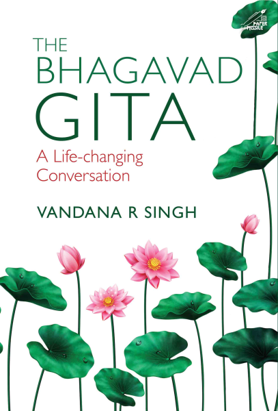 The Bhagavad Gita: A Life-changing Conversation 