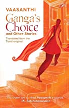 GANGAâ'S CHOICE AND OTHER STORIES