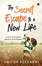 The Secret Escape to a New Life