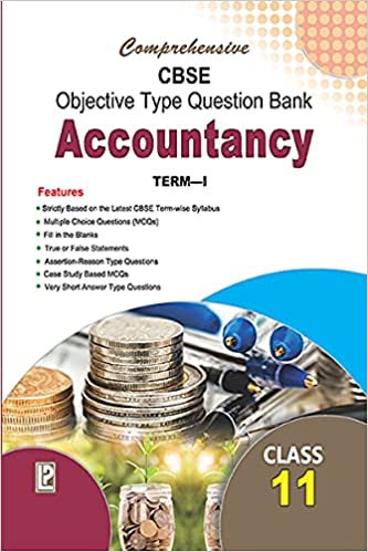 COMP. CBSE OBJECTIVE TYPE QUESTION BANK ACCOUNTANCY XI (TERM-I)