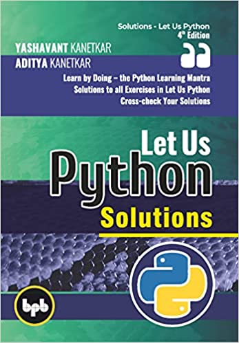 LET US PYTHON SOLUTIONS â€“ 4TH EDITION