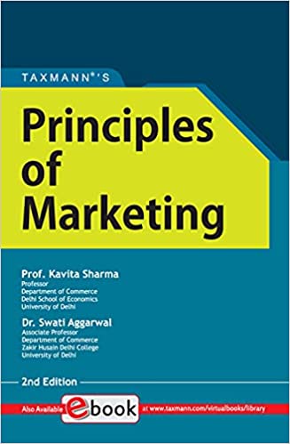 Taxmann's Principles of Marketing – Complete & lucid textbook to bring an understanding of marketing practices with case studies, examples, discussion questions in simple language