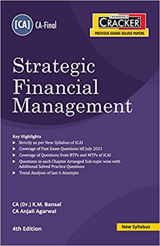 Taxmann’s CRACKER for Strategic Financial Management – Covering Past Exam Questions (incl. RTPs & MTPs of ICAI) arranged Sub-topic Wise, with Trend Analysis | CA Final | New Syllabus