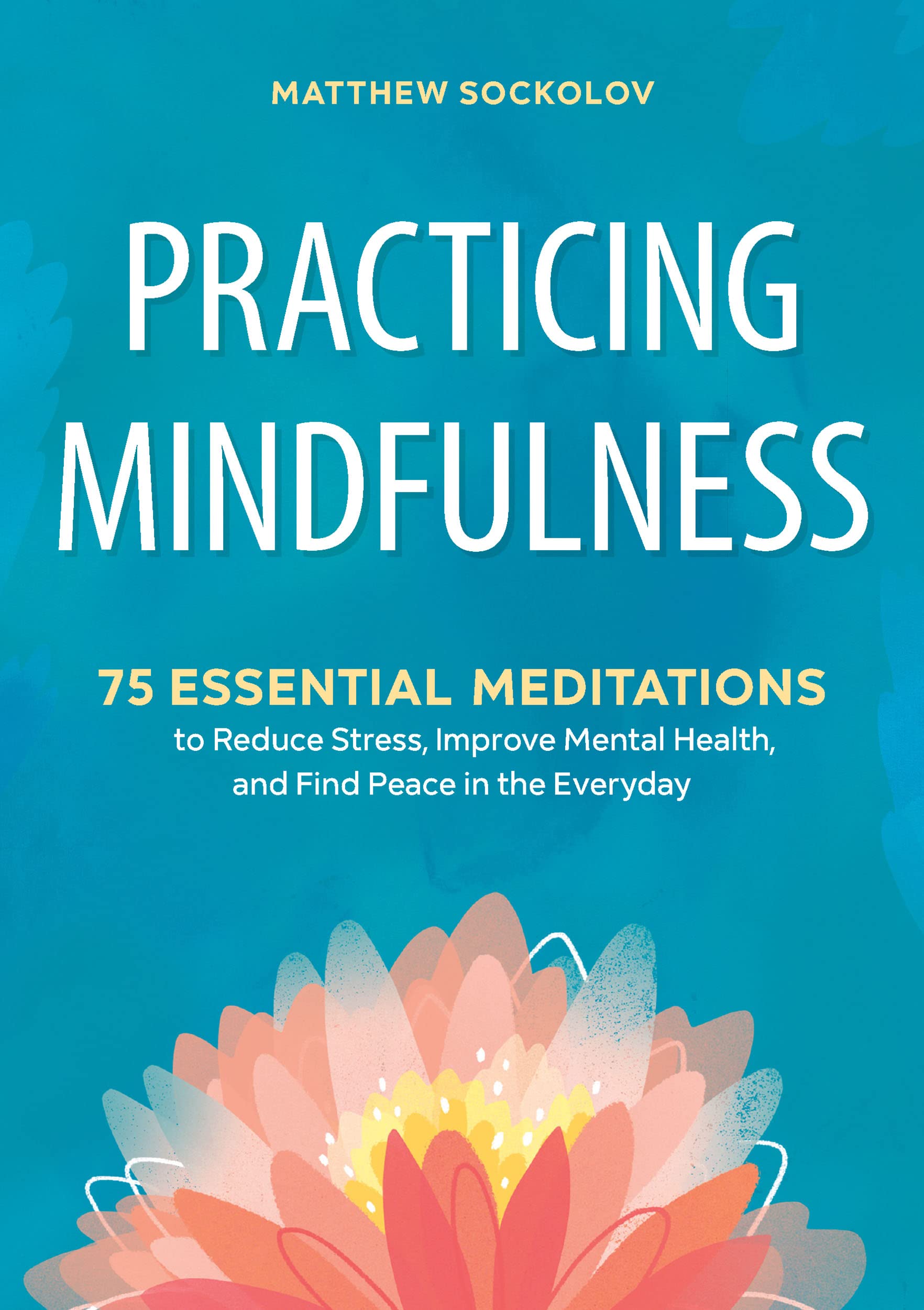 PRACTICING MINDFULNESS