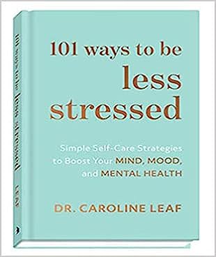 101Ways To Be
Less Stressed
