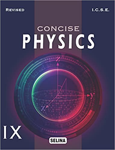 Concise ICSE Physics For Class 9