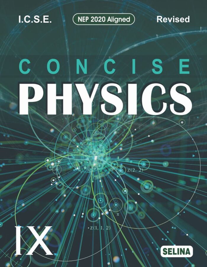 ICSE Concise Physics for Class 9