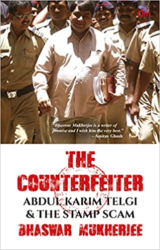The Counterfeiter : Abdul Karim Telgi and the Stamp Scam