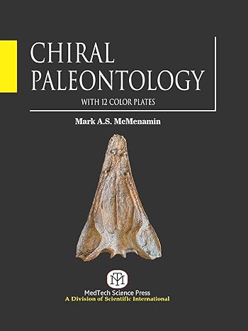 CHIRAL PALEONTOLOGY WITH 12 COLOR PLATES