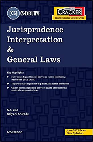 TAXMANN'S CRACKER FOR JURISPRUDENCE INTERPRETATION & GENERAL LAWS – THE MOST UPDATED & AMENDED BOOK WITH TOPIC-WISE QUESTIONS ON PAST EXAM QUESTIONS OF CS EXECUTIVE | NEW SYLLABUS | JUNE 2022 EXAMS