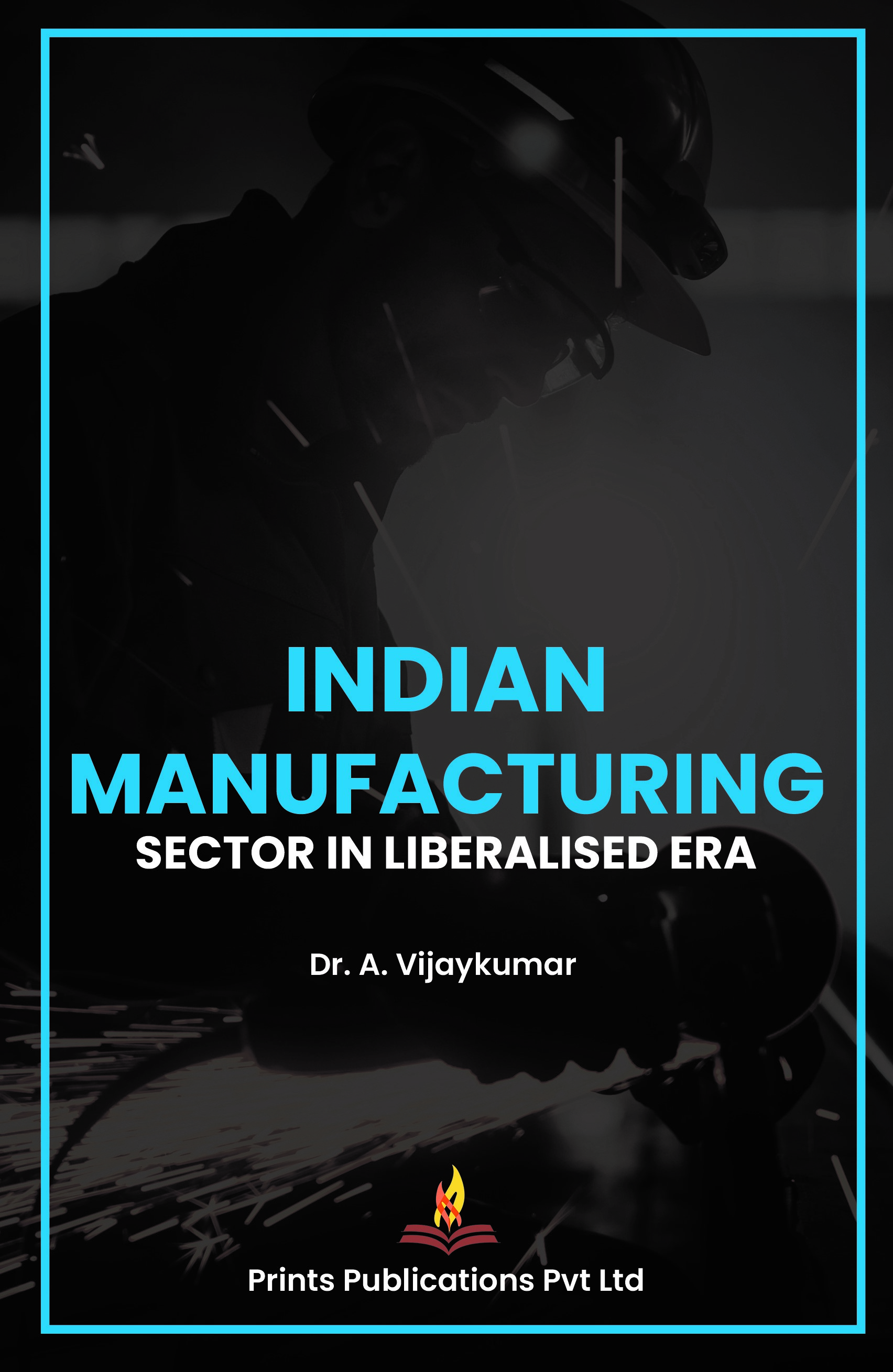 INDIAN MANUFACTURING SECTOR IN LIBERALISED ERA 