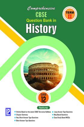 Comprehensive CBSE Question Bank In History XII (Term-II)