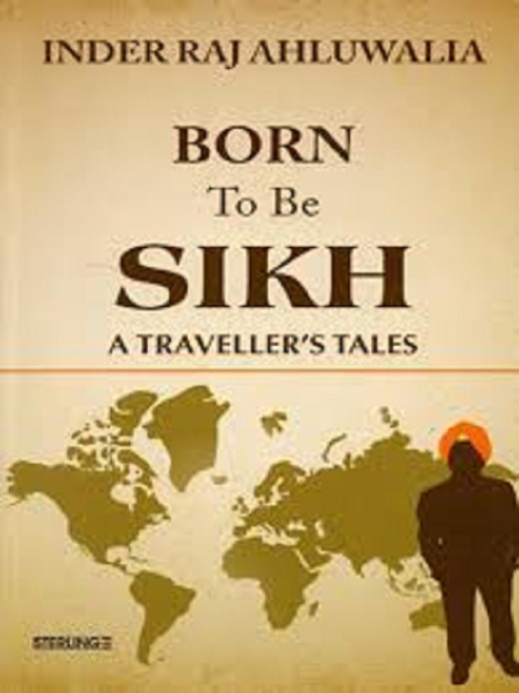 BORN TO BE SIKH A TRAVELLER’S TALES