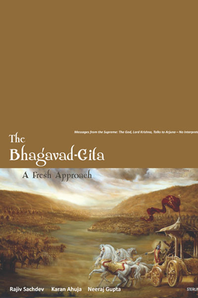 THE BHAGAVAD GITA - A FRESH APPROACH