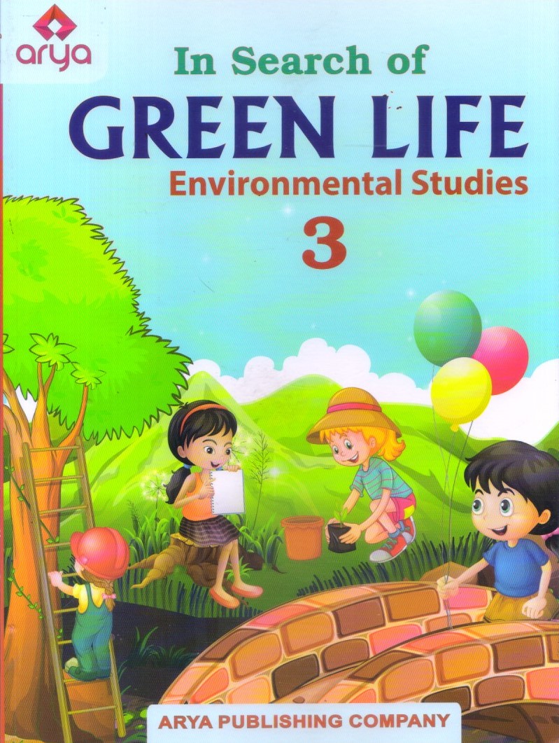 IN SEARCH OF GREEN LIFE ENVIRONMENTAL STUDIES CLASS 3