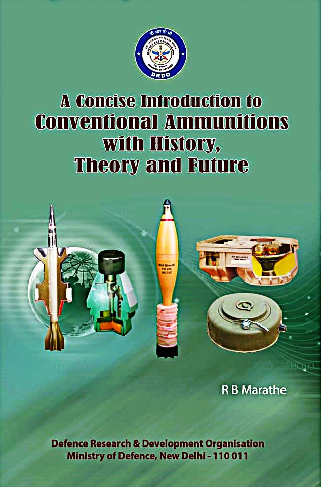 A CONCISE INTRODUCTION TO CONVENTIONAL AMMUNITIONS WITH HISTORY, THEORY AND FUTURE
