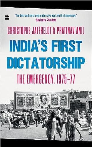 India's First Dictatorship The Emergency, 1975-77