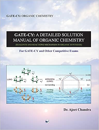 GATE-CY: A DETAILED SOLUTION MANUAL OF ORGANIC CHEMISTRY