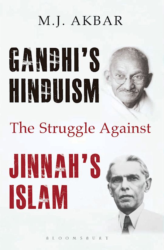 GANDHI'S HINDUISM THE STRUGGLE AGAINST JINNAH'S ISLAM